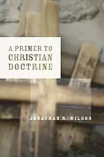 PRIMER TO CHRISTIAN DOCTRINE