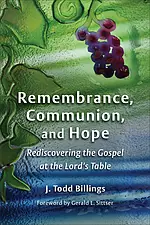 Remembrance, Communion, and Hope