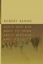 Good and Bad Ways to Think About Religion and Politics