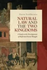 Natural Law and the Two Kingdoms