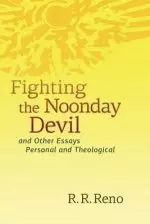 Fighting The Noonday Devil