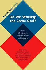 Do We Worship the Same God?