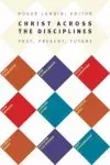 Christ Across the Disciplines