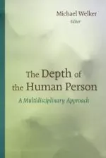 The Depth of the Human Person