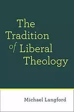 The Tradition of Liberal Theology