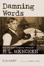 Damning Words: The Life and Religious Times of H. L. Mencken