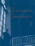 Encyclopedia of Christianity, Volume 2