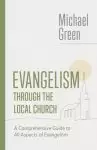 Evangelism Through the Local Church: A Comprehensive Guide to All Aspects of Evangelism