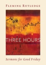 Three Hours: Sermons for Good Friday