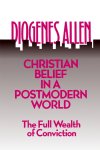 Christian Belief In A Postmodern World