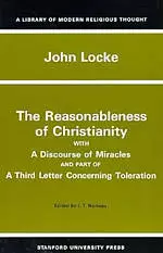 The Reasonableness of Christianity, and a Discourse of Miracles