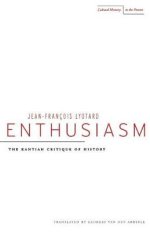 Enthusiasm: The Kantian Critique of History