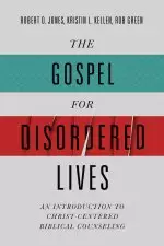 Gospel for Disordered Lives