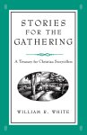 STORIES FOR THE GATHERING