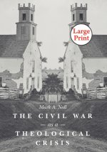 The Civil War as a Theological Crisis