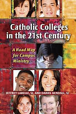 Catholic Colleges in the 21st Century