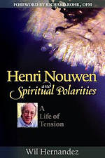 Henri Nouwen and Spiritual Polarities