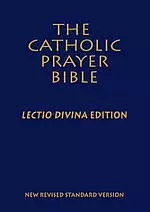 The Catholic Prayer Bible-NRSV-Lectio Divina