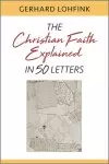 The Christian Faith Explained in 50 Letters