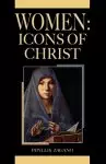 Women: Icons of Christ