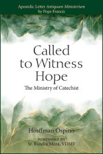 Called to Witness Hope: The Ministry of Catechist