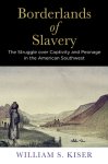 BORDERLANDS OF SLAVERY