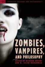 Zombies, Vampires and Philosophy