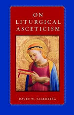 On Liturgical Asceticism