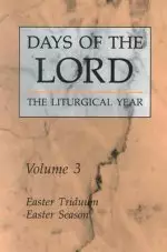 Days of the Lord Volume 3: Easter Triduum, Easter Season