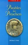 Parables for Preachers.