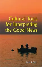 Cultural Tools for Interpreting the Good News