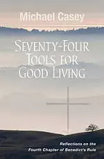 Seventy-Four Tools for Good Living