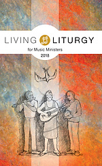 Living Liturgy(Tm) for Music Ministers