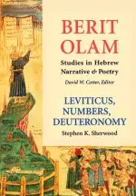 Leviticus, Numbers, Deuteronomy : Berit Olam