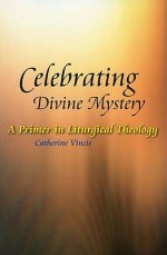 Celebrating Divine Mystery