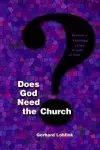 Does God Need the Church?