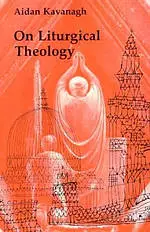 On Liturgical Theology