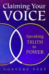 Claiming Your Voice: Speaking Truth to Power