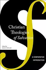 Christian Theologies of Salvation