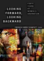 Looking Forward, Looking Backward Forty Years of Women