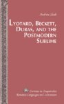 Lyotard, Beckett, Duras, and the Postmodern Sublime