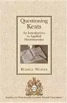 Questioning Keats : An Introduction to Applied Hermeneutics