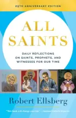 All Saints (25th Anniversary): Daily Reflections on Saints, Prophets, and Witnesses for Our Time