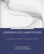 Jeremiah and Lamentations: A Commentary for Biblical Preaching and Teaching