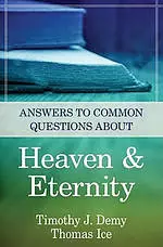 Answers To Common Questions About Heaven And Eternity