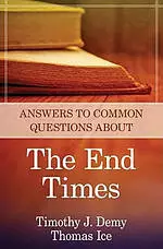 Answers To Common Questions About End Times