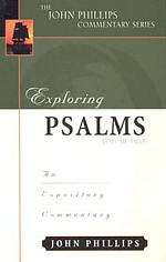 Exploring Psalms Volume 2 : John Phillips Commentary Series