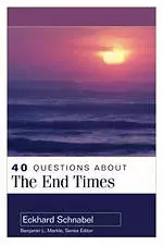 40 Questions About The End Times