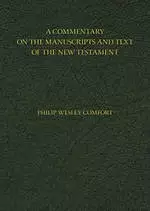 A Commentary on the Manuscripts and Text of the New Testament