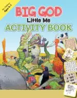 Big God, Little Me Activity Book: Ages 4-7